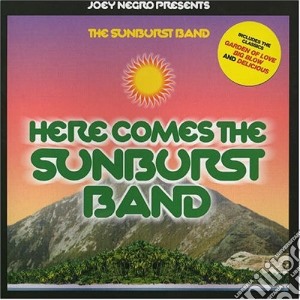 Joey Negro - Here Comes The Sunburst Band cd musicale di Negro/sunburst Joey