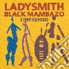 Ladysmith Black Mambazo - Liphlquinisho cd