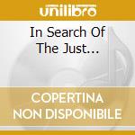 In Search Of The Just... cd