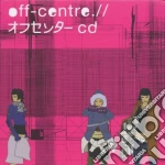 Off Centre / Various cd