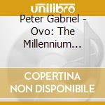 Peter Gabriel - Ovo: The Millennium Show cd