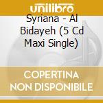 Syriana - Al Bidayeh (5 Cd Maxi Single) cd