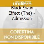 Black Swan Effect (The) - Admission cd