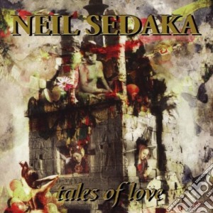 Neil Sedaka - Tales Of Love cd musicale di Neil Sedaka
