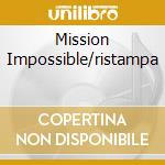 Mission Impossible/ristampa cd