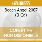 Beach Angel 2007 (3 Cd) cd