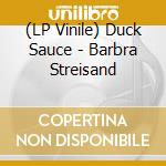 (LP Vinile) Duck Sauce - Barbra Streisand cd