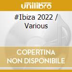 #Ibiza 2022 / Various cd