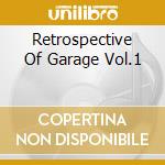 Retrospective Of Garage Vol.1 cd