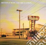 Masters At Work - Our Time Is Coming cd