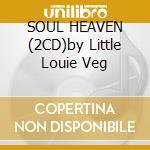 SOUL HEAVEN (2CD)by Little Louie Veg cd
