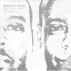Bobby & Steve - 20Th Anniversary Collecti (2 Cd) cd musicale di Bobby & steve