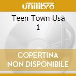 Teen Town Usa 1 cd