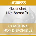 Gesundheit Live Brema '91 cd