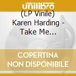 (LP Vinile) Karen Harding - Take Me Somewhere vinile