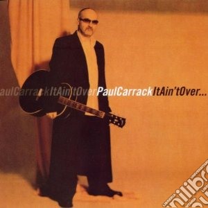 Paul Carrack - It Ain't Over cd musicale di Paul Carrack