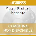 Mauro Picotto - Meganite