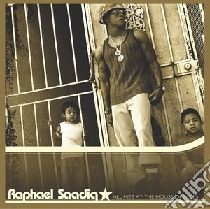 Raphael Saadiq - All Hits At The House.. cd musicale di Raphael Saadiq