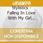 Stylistics - Falling In Love With My Girl (2 Cd) cd