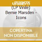 (LP Vinile) Bernie Marsden - Icons vinile