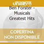 Ben Forster - Musicals Greatest Hits cd