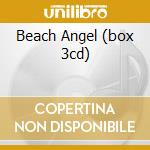 Beach Angel (box 3cd) cd