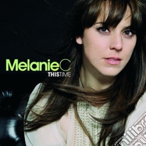 Melanie C - This Time cd musicale di Melanie C