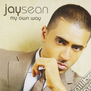 Jay Sean - My Own Way cd musicale di Sean Jay