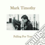 Mark Timothy - Falling For You