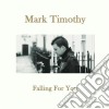 Mark Timothy - Falling For You cd