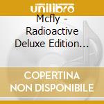 Mcfly - Radioactive Deluxe Edition (Cd+Dvd) cd