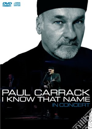 (Music Dvd) Paul Carrack - I Know That Name (Cd+Dvd) cd musicale