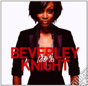 Beverley Knight - 100% cd musicale di Beverly Knight