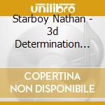 Starboy Nathan - 3d Determination Dedication De cd