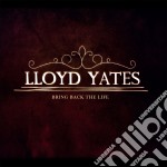 Lloyd Yates - Bring Back The Life (Cd Single)