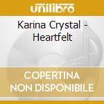 Karina Crystal - Heartfelt cd