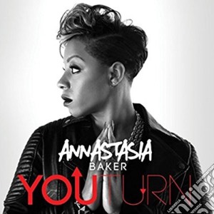 Annastasia Baker - You Turn cd musicale di Annastasia Baker