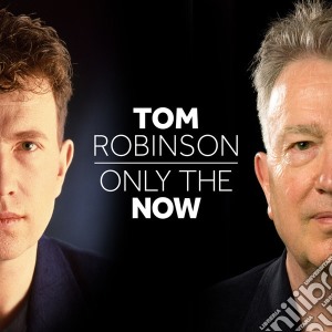 (LP Vinile) Tom Robinson - Only The Now lp vinile di Tom Robinson