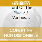 Lord Of The Mics 7 / Various (Cd+Dvd) cd