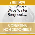 Kim Wilde - Wilde Winter Songbook (Cd+Dvd) cd