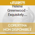 Helene Greenwood - Exquisitely Hopeless cd musicale di Helene Greenwood