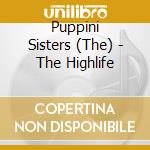 Puppini Sisters (The) - The Highlife