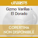 Gizmo Varillas - El Dorado cd