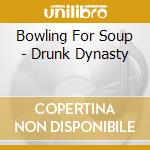 Bowling For Soup - Drunk Dynasty cd