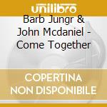 Barb Jungr & John Mcdaniel - Come Together