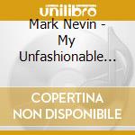 Mark Nevin - My Unfashionable Opinion cd