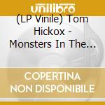 (LP Vinile) Tom Hickox - Monsters In The Deep lp vinile di Tom Hickox