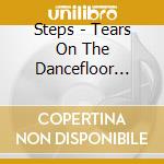 Steps - Tears On The Dancefloor (Crying At The Disco Deluxe Edition) cd