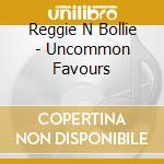 Reggie N Bollie - Uncommon Favours cd