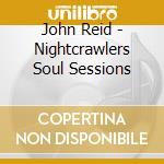 John Reid - Nightcrawlers Soul Sessions cd
